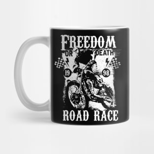 Freedom or death road race Mug